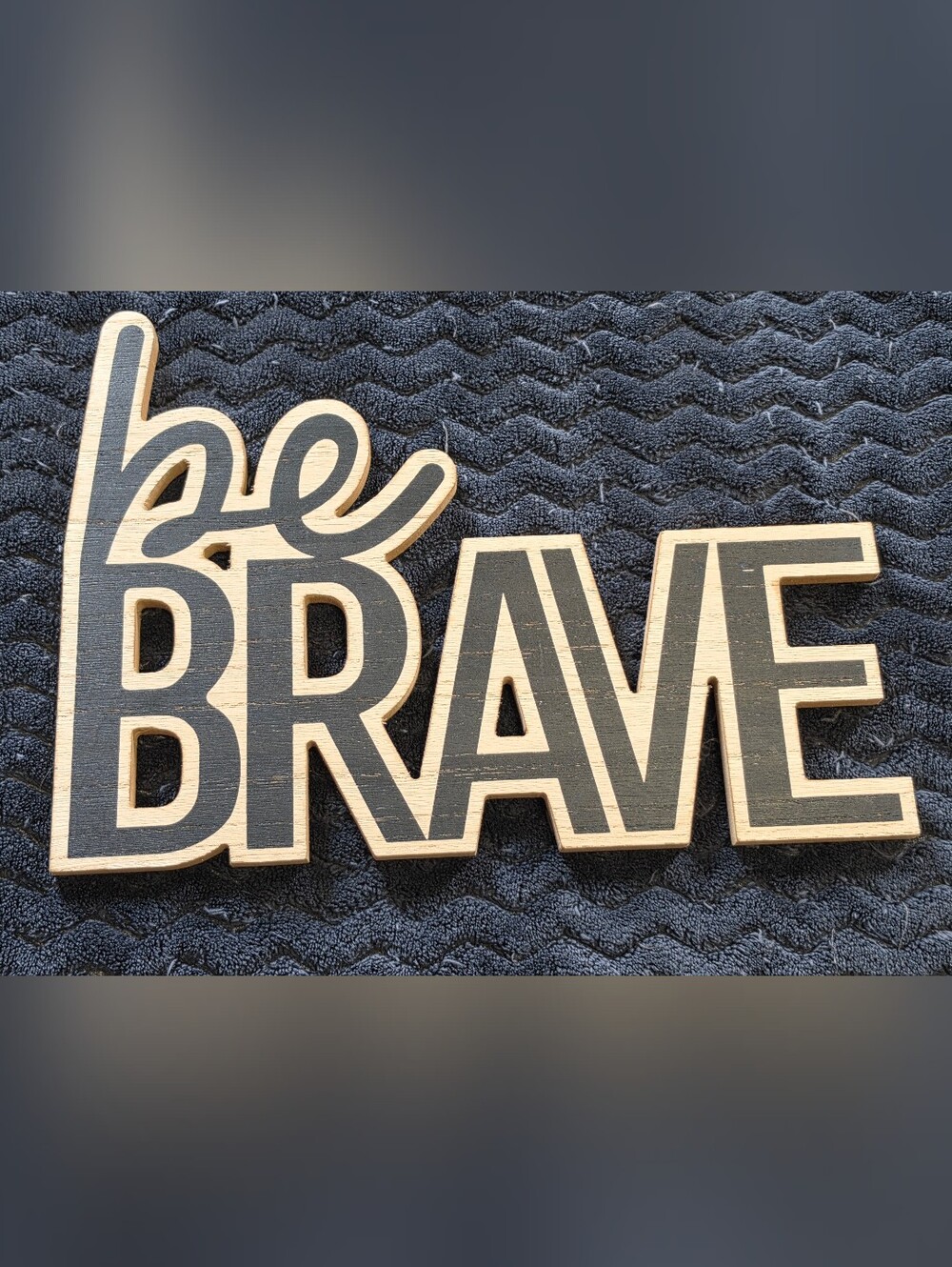 Hobby Lobby Be Brave Wooden Wall Sign - Black and Natural
